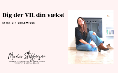 Dig der VIL din vækst efter skilsmisse